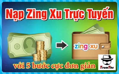 5 Bước nạp thẻ Zing cực dễ có thể bạn chưa biết!