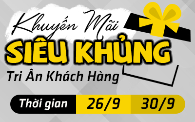 Khuyến Mãi Siêu Khủng - Tri Ân Khách Hàng
