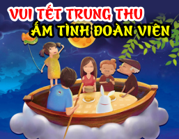 Vui Tết Trung Thu - Ấm Tình Đoàn Viên