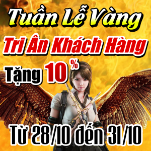 Tuần Lễ Vàng - Tặng 10%