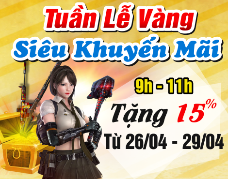 Tuần Lễ Vàng - Siêu Khuyến Mãi