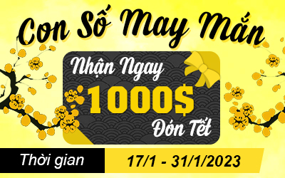 Con Số May Mắn – Nhận Ngay 1000$ Đón Tết