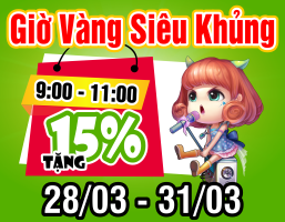 Giờ Vàng Siêu Khủng - Tặng 15%