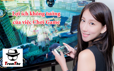 Những lợi ích không tưởng của việc chơi game