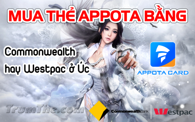 Mẹo mua thẻ Appota ở Úc nhanh bằng Commonwealth hay Westpac Bank