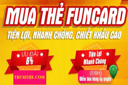 Những lưu ý cần biết để mua thẻ Funcard dễ dàng