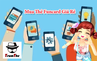 Cách Mua thẻ Funcard online - Thẻ Funtap giá rẻ