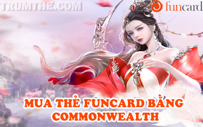 Mẹo Mua Thẻ Funcard Bằng Commonwealth Đơn Giản Ở Úc