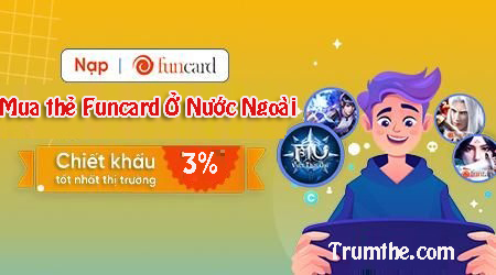 Chỉ 2 Phút Để Mua Thẻ Funcard Ở Nước Ngoài