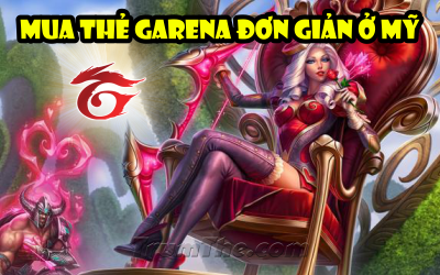 Mẹo mua thẻ Garena đơn giản khi sống ở Mỹ