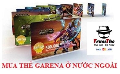 Phương pháp mua thẻ Garena online nhanh chóng ở nước ngoài