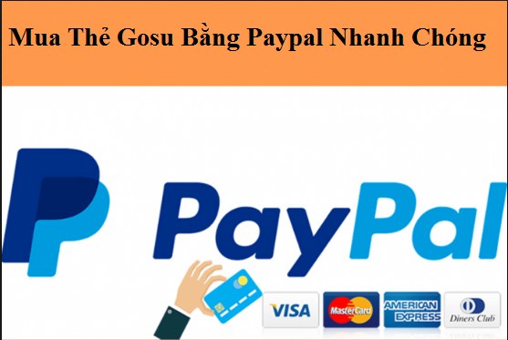 Mua Thẻ Gosu Bằng Paypal Nhanh Chóng