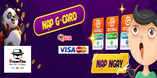Cách mua thẻ Game Gosu chiết khấu cao qua Visa, Mastercard