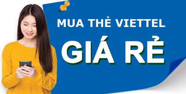 Tuyệt Chiêu Mua Thẻ Viettel Giá Rẻ, Chiết Khấu Cao Tại Trumthe.com