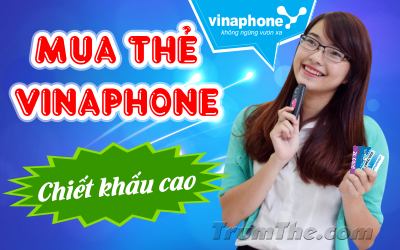 Mua thẻ Vinaphone nhận chiết khấu cao tại Trumthe.com