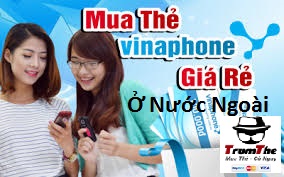 Mua Thẻ Vinaphone Online Khi Bạn Ở Nước Ngoài