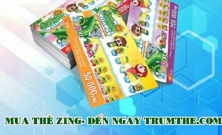 Mua Thẻ Zing- Nghĩ Ngay Tới Trumthe.com
