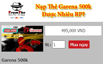 Nạp Thẻ Garena 500k Được Bao Nhiêu RP?