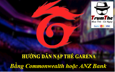 Tuyệt Chiêu Mua Thẻ Garena Bằng Commonwealth Hoặc ANZ Bank Giá Cực Sock