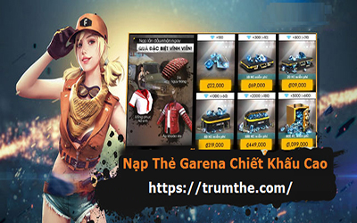Cách Nạp Thẻ Garena Chiết Khấu Cao Nhất
