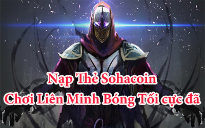 Liên Minh Bóng Tối - Nạp thẻ Sohacoin chơi cực đã