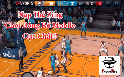Bóng Rổ Mobile - Nạp Thẻ Zing chơi cực đã