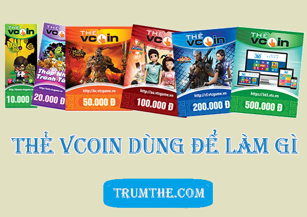 Thẻ Vcoin Dùng Để Làm Gì Bạn Đã Biết Chưa